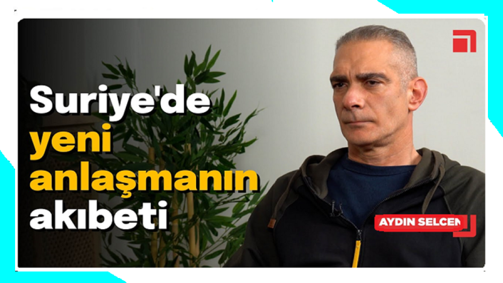 Suriye'deki anlaşma Türkiye'ye nasıl etki eder?
